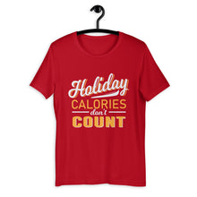 Load image into Gallery viewer, Holiday Calories Don&#39;t Count - Short-Sleeve Unisex T-Shirt
